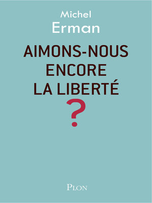 cover image of Aimons-nous encore la liberté ?